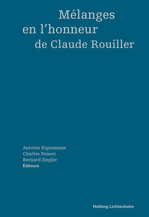 Mélanges en l'honneur de Claude Rouiller