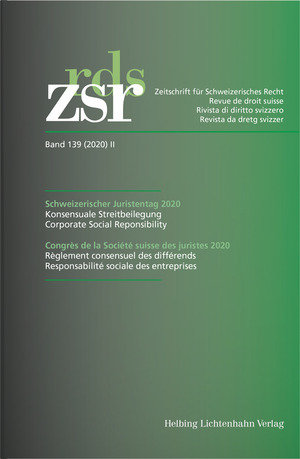 ZSR Band 139 (2020) II - Schweizerischer Juristentag 2020 / Congrès de la Société suisse des Juriste