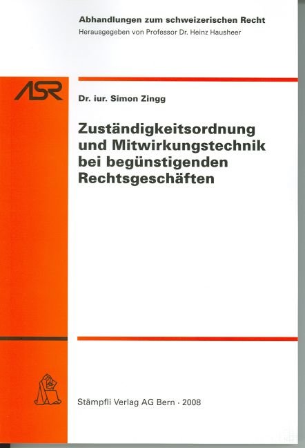 Zuständigkeitsordnung und Mitwirkungstechnik bei begünstigenden Rechtsgeschäften