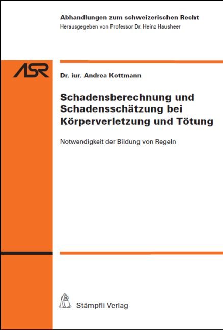 Schadensberechnung und Schadensschätzung bei Körperverletzung und Tötung