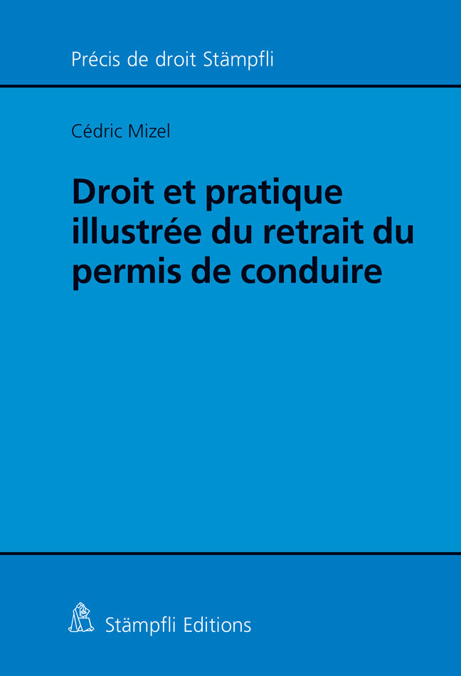 Droit et pratique illustrée du retrait du permis de conduire