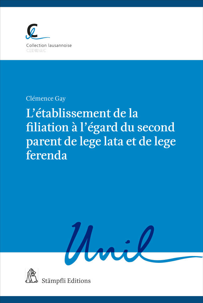 L´établissement de la filiation à l´égard du second parent de lege lata et de lege ferenda