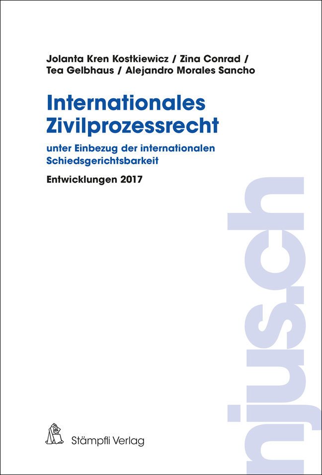 Internationales Zivilprozessrecht - unter Einbezug der internationalen Schiedsgerichtsbarkeit