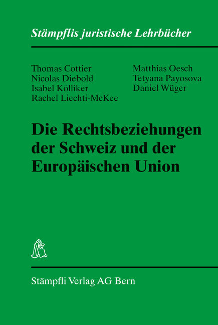 Die Rechtsbeziehungen der Schweiz und der Europäischen Union