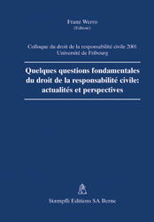 Quelques questions fondamentales du droit de la responsabilité civile: actualités et perspectives