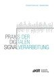 Praxis der Digitalen Signalverarbeitung