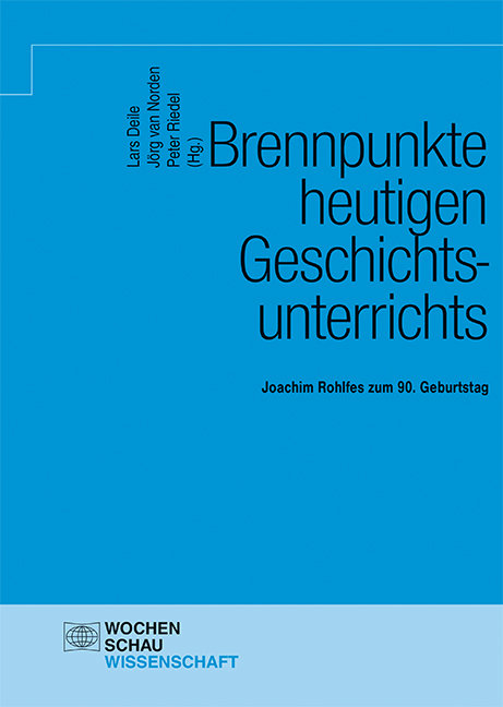 Brennpunkte heutigen Geschichtsunterrichts