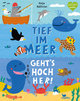 Tief im Meer geht s hoch her!