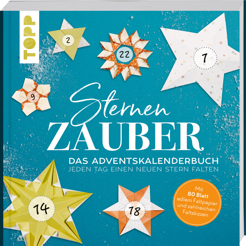 Sternenzauber. Das Adventskalender-Buch - jeden Tag einen neuen Stern falten