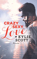 Crazy, Sexy, Love