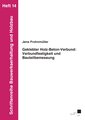 Geklebter Holz-Beton-Verbund: Verbundfestigkeit und Bauteilbemessung