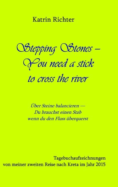 Stepping Stones - You need a stick to cross the river