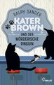 Kater Brown und der mörderische Pinguin