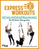 Express-Workouts - Schlingentraining