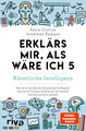 Erklärs mir, als wäre ich 5 - Künstliche Intelligenz