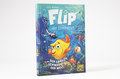 Flip, der Einhornfisch (Band 1) - Der coolste Schwarm der Welt