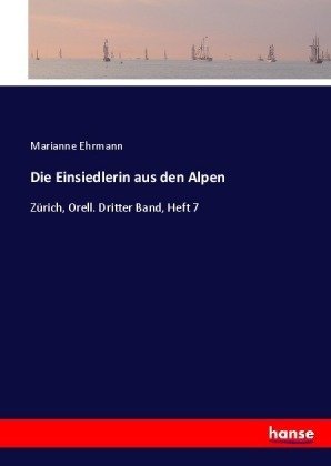 Die Einsiedlerin aus den Alpen