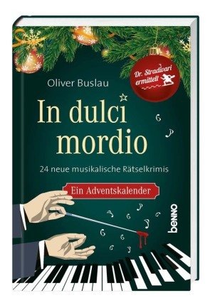 In dulci mordio Dr. Stradivari ermittelt - 24 neue musikalische Rätselkrimis - gebunden