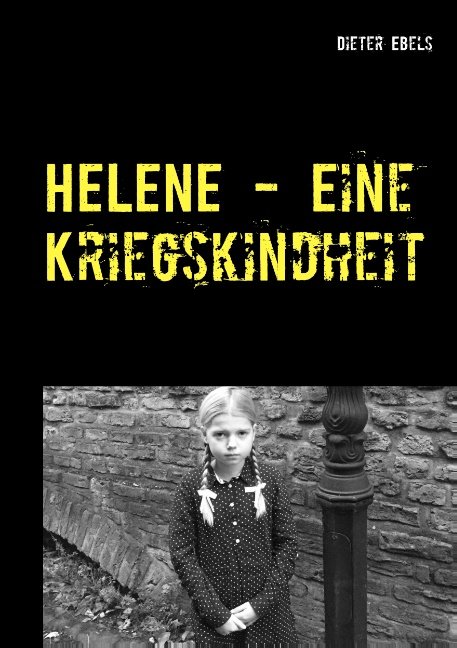 HELENE - Eine Kriegskindheit