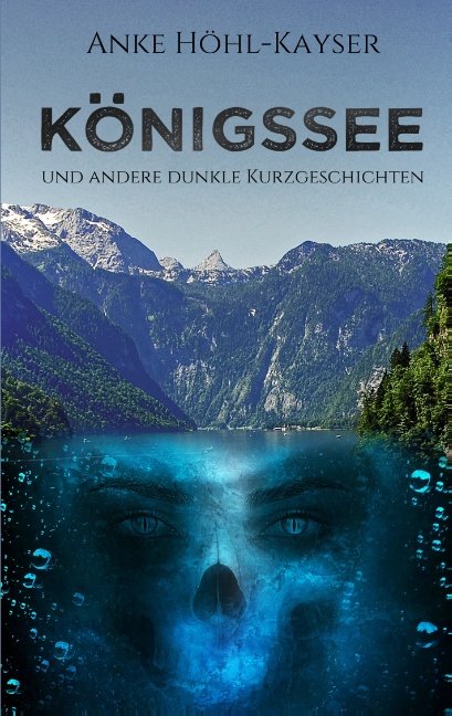 Königssee und andere dunkle Kurzgeschichten