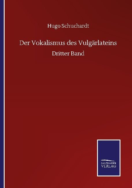 Der Vokalismus des Vulgärlateins