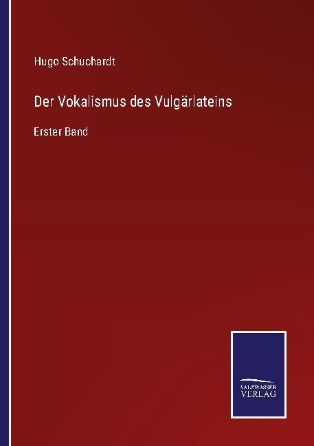 Der Vokalismus des Vulgärlateins