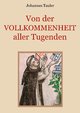 Von der Vollkommenheit aller Tugenden