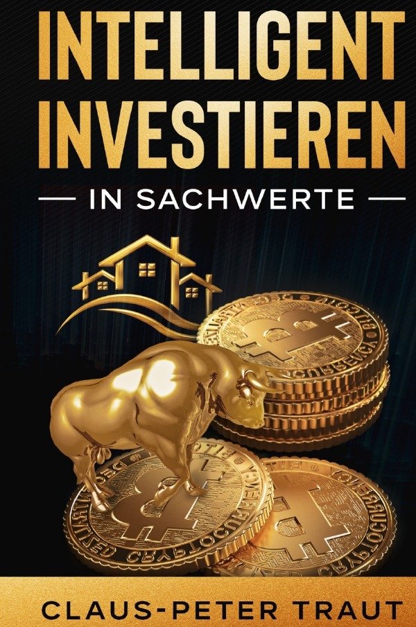 Intelligent investieren in Sachwerte