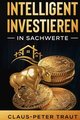 Intelligent investieren in Sachwerte