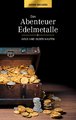 Das Abenteuer Edelmetalle