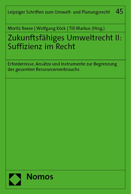 Zukunftsfähiges Umweltrecht II: Suffizienz im Recht