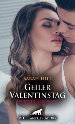 Geiler Valentinstag | Erotische Geschichte + 2 weitere Geschichten