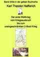 gelbe Buchreihe / Der erste Weltkrieg - vom Kriegsausbruch bis zum uneingeschränkten U-Boot-Krieg - Band 202e in der gelben Buchreihe - bei Jürgen Ruszkowski