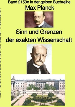 Sinn und Grenzen der exakten Wissenschaft  -  Band 2153e in der gelben Buchreihe - Farbe - bei Jürgen Ruszkowski