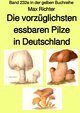 gelbe Buchreihe / Die vorzüglichsten essbaren Pilze in Deutschland - Band 232e in der gelben Buchreihe - bei Jürgen Ruszkowski