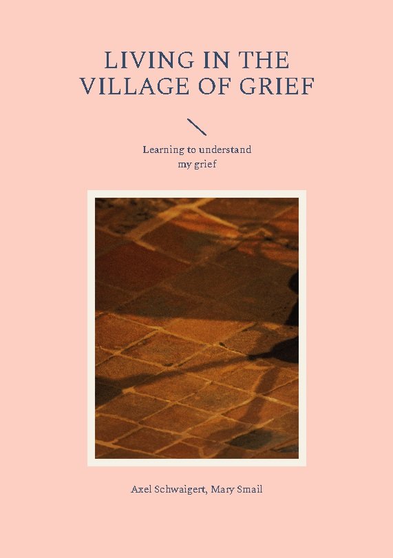 Living in the Village of Grief