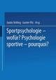 Sportpsychologie - wofür? / Psychologie sportive - pourquoi?