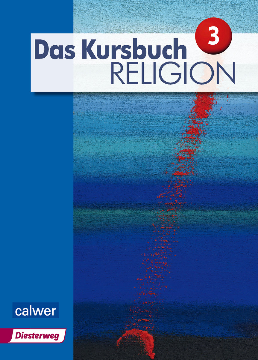 Das Kursbuch Religion 3 - Ausgabe 2015