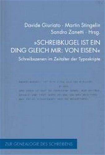 'Schreibkugel ist ein Ding gleich mir: von Eisen'