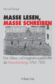 Masse lesen, Masse schreiben