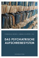 Das psychiatrische Aufschreibesystem