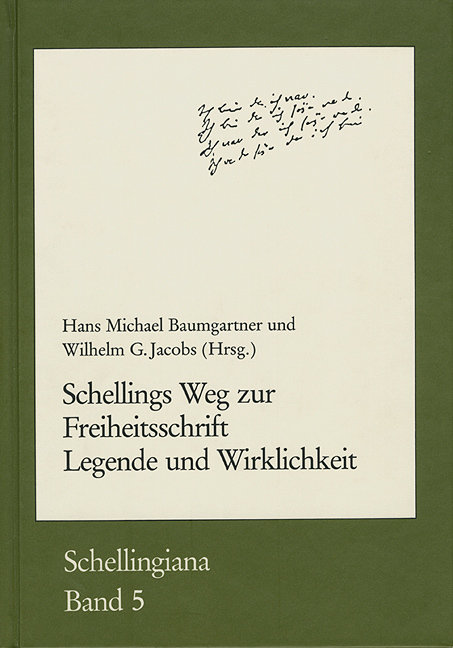 Schellings Weg zur Freiheitsschrift. Legende und Wirklichkeit