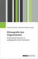 Ethnografie des Ungewohnten