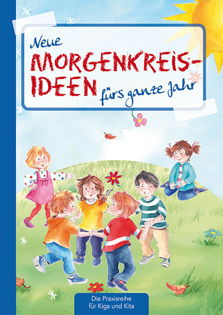 Neue Morgenkreis-Ideen fürs ganze Jahr