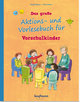 Das große Aktions- und Vorlesebuch für Vorschulkinder