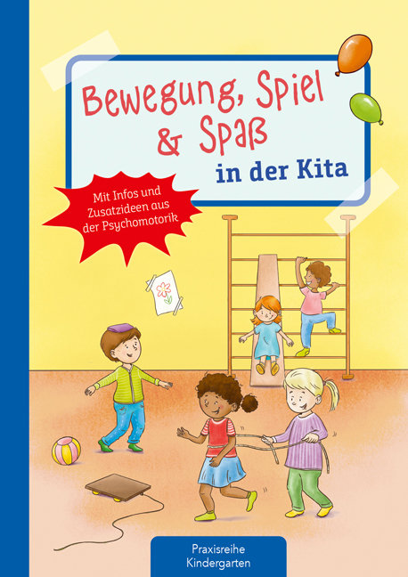 Bewegung, Spiel & Spaß in der Kita