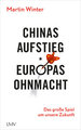 Chinas Aufstieg - Europas Ohnmacht