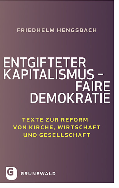 Entgifteter Kapitalismus - faire Demokratie