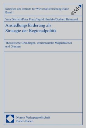 Ansiedlungsförderung als Strategie der Regionalpolitik