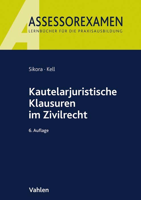 Kautelarjuristische Klausuren im Zivilrecht